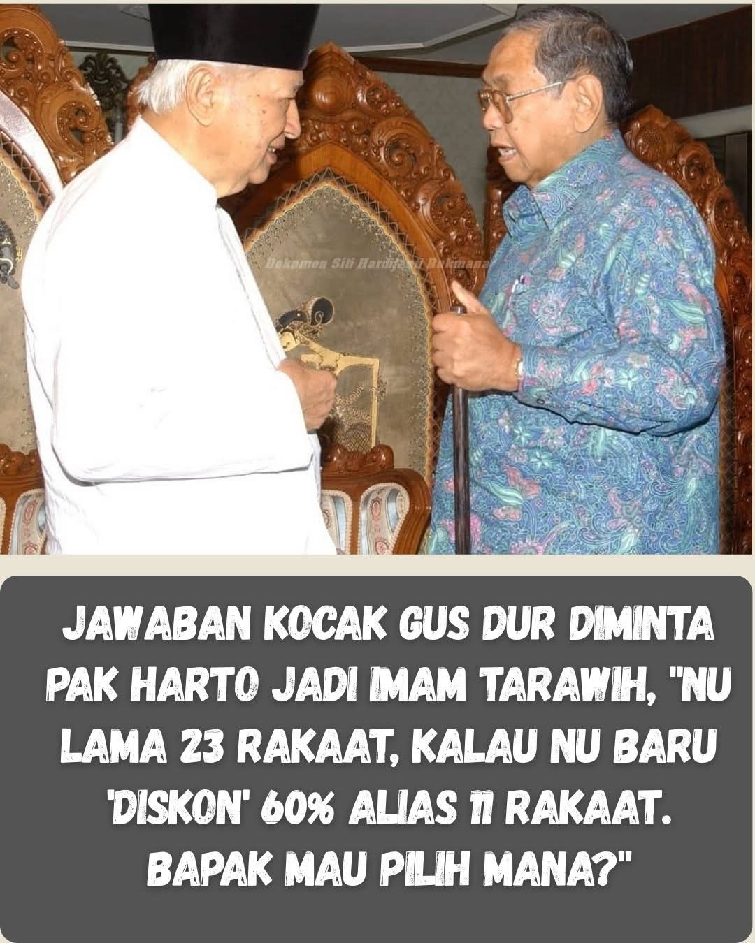 Tarawih, Tradisi, dan Humor Kebijaksanaan  Guyonan serius Gus Dur kepada pak Harto 